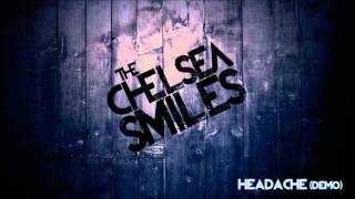 The Chelsea Smiles - Headache (Demo)