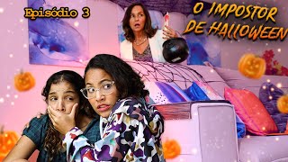 O IMPOSTOR DE HALLOWEEN! - EPISÓDIO 3 - A INVASÃO! - (WEBSÉRIE)