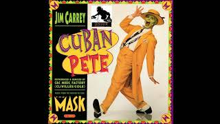 Jim Carrey - Cuban Pete (C & Cs Boriqua Mambo Mix) - The Mask Speaks