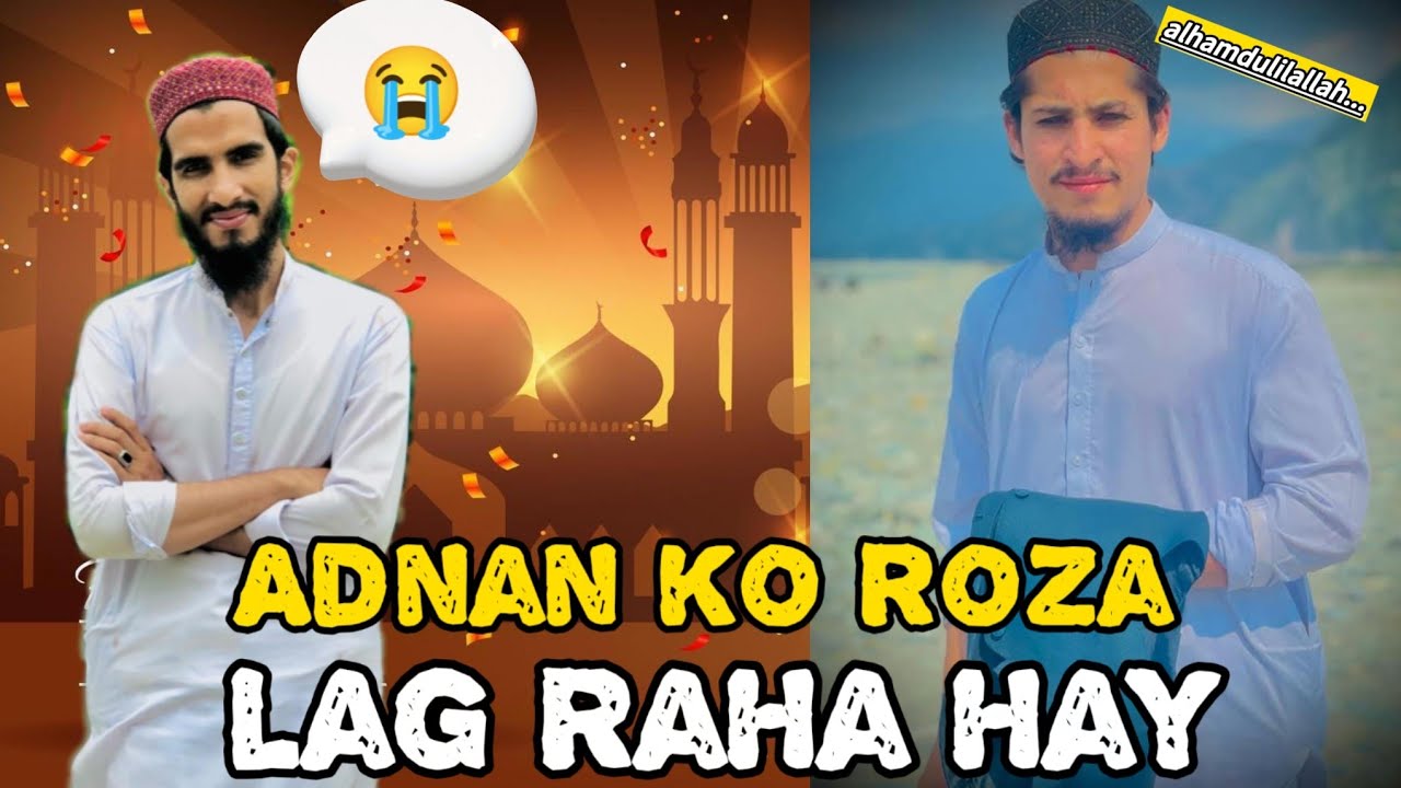 Ramadan Mubarak ka tesra roza.adnan ko roza lag Raha hay ajj😭. alhamdulilallah for everything.🥰