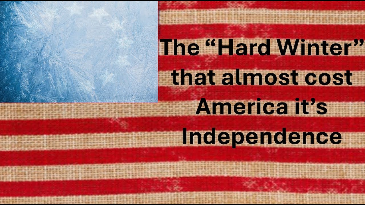 The "Hard Winter" that almost cost America it's Independence