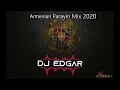 Big Armenian Mix Parayin Haykakan NEW 2020 DjEdgar