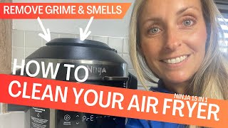 HOW TO CLEAN AIR FRYER | BEST WAY TO DEEP CLEAN NINJA 15 in 1 | Easy Method to clean your Air Fryer