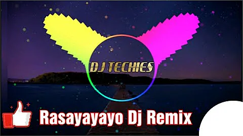 Rasayayayo Dj Remix| by DJ TECHIES