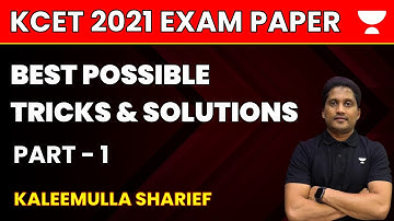 Discussion of KCET 2021 Paper Using Best Possible Tricks and Solution | Part 1 | Kaleemulla Sharief
