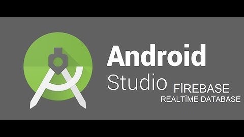 Java ile Mobil Programlama - Firebase Realtime Database