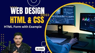 Website Designing -HTML5 Basic to Advance in Hindi | HTML form with example - Part 5