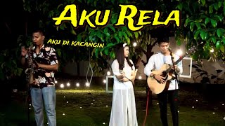 Apa yang terjadi ??? AKU RELA - TRI SUAKA FT. NABILA SUAKA