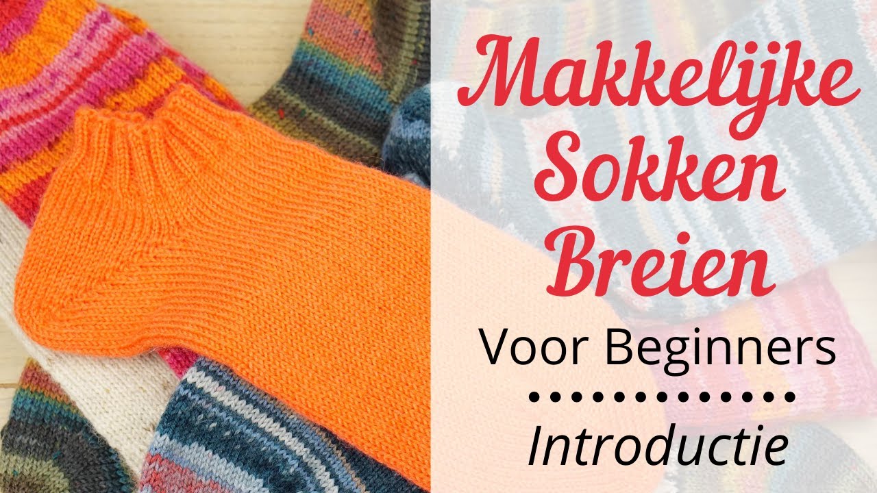 Makkelijke Sokken Breien Voor Beginners // Introductie Gratis Cursus! - YouTube Makkelijke Sokken Breien Voor Beginners // Introductie Gratis Cursus! - Youtube