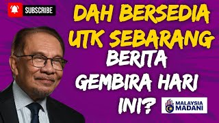 NGERI! DAH BERSEDIA UTK SEBARANG BERITA GEMBIRA HARI INI? 