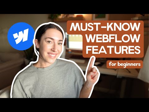 5 MUST-KNOW Webflow Features for Beginners