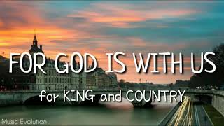 for KING &amp; COUNTRY - For God Is With Us (Lyrics Video)