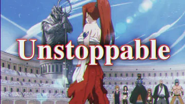 [AMV] Erza Scarlet▪︎Unstoppable