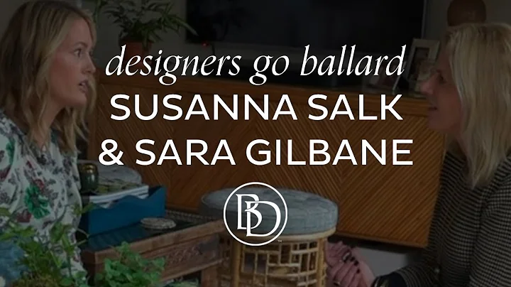 Designers Go Ballard: Susanna Salk and Sara Gilbane