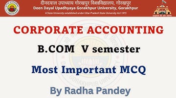 CORPORATE ACCOUNTING B.COM 5th semester most Important MCQ Part -1 DDU GORAKHPUR UNIVERSITY