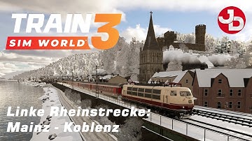 Train Sim World 3: Linke Rheinstrecke: Mainz - Koblenz FIRST LOOK mp4