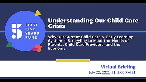 Congressional Briefing: Understanding Our Child Care Crisis