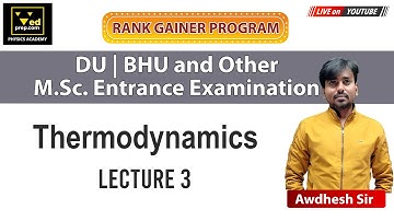 Thermodynamics | Lecture-3 | Rank Gainer Program | DU |BHU | Other M.Sc. Entrance Examination