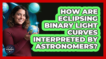 How Are Eclipsing Binary Light Curves Interpreted By Astronomers?