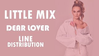 Little Mix - Dear Lover (Line Distribution)