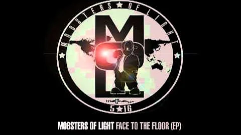 Face To The Floor (**New Single**) - The Light (Formally known as Mobsters of Light)