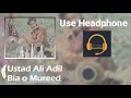 Bia O Mureed بیا او مرید Ali Adil علی عادل Gul Khan Naseer Balochi 3D 8D Music Use Headphone