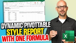 Advanced Excel Tips: How to Create a Dynamic PivotTable Style Report with One Formula