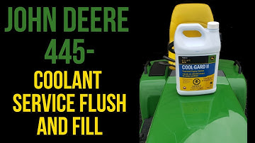 John Deere 445 Coolant Service Flush and Fill Cool Gard II