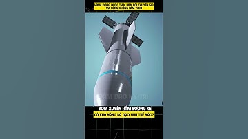 Bom Xuyên Ngầm Của Mỹ Thật Sự Bá Đạo