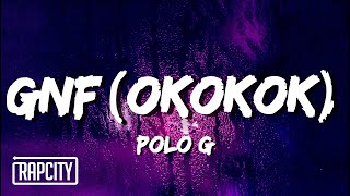 Polo G - GNF (OKOKOK) (Lyrics) Polo G - GNF (OKOKOK) (Lyrics)