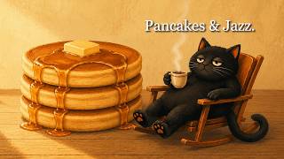 Pancakes & Jazz. – Vintage Noir Jazz for Slow Mornings & Breakfast