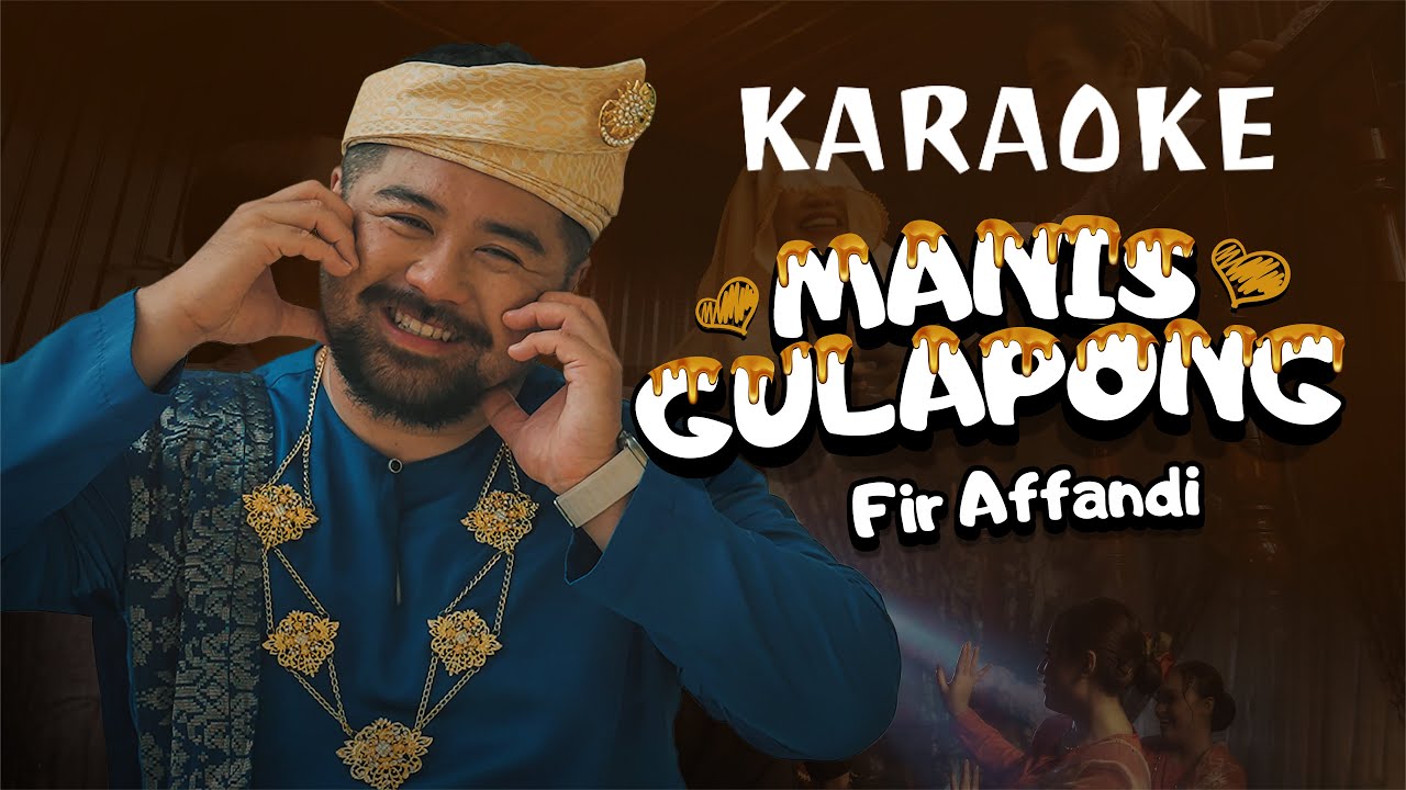 Manis Gulapong Karaoke -Fir Affandi