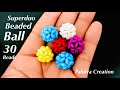 Beaded Ball Tutorial with Superduo || How to make Beaded Ball || 30 Beads Beaded Ball