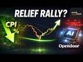 Stocks Bounce on Softer Inflation… But AI Jitters Hit Markets | Opendoor Earnings Preview