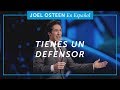 Tienes un Defensor | Joel Osteen