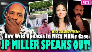 JP SPEAKS OUT! New Wild Updates In Mica Miller Case with @justinontiktok  & CrimeCon Recap