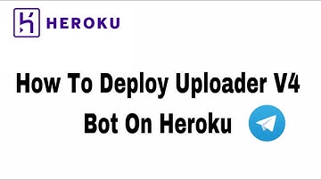 How To Create URL Uploader V4 Bot On Heroku | Mobile Phone | 2024 | #telegrambot #heroku #uploader