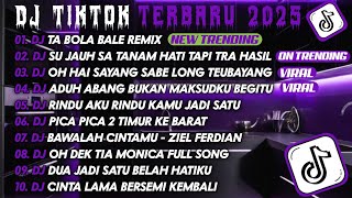 DJ TIKTOK TERBARU 2025 | DJ TABOLA BALE REMIX🎵DJ SU JAUH SA TANAM HATI TAPI TRA HASIL 🎵| FULL ALBUM
