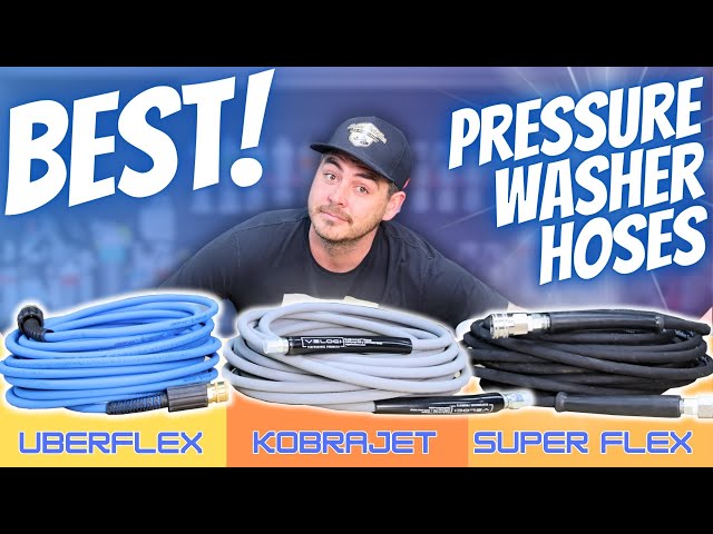 BEST HOSE FOR YOUR PRESSURE WASHER  Uberflex VS Kobrajet VS SuperFlex 