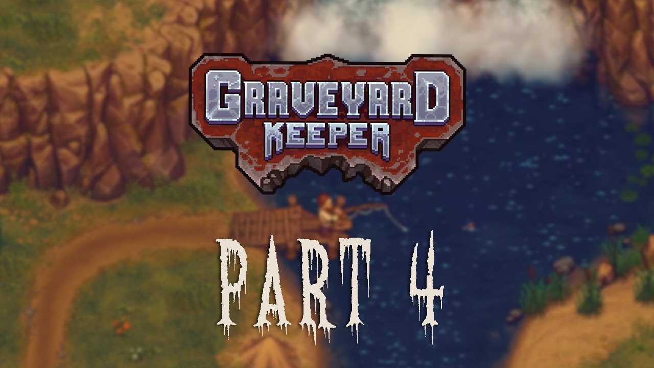 Graveyard Keeper Part 4 - Relaxing Gameplay | Longplay | No Commentary ...
