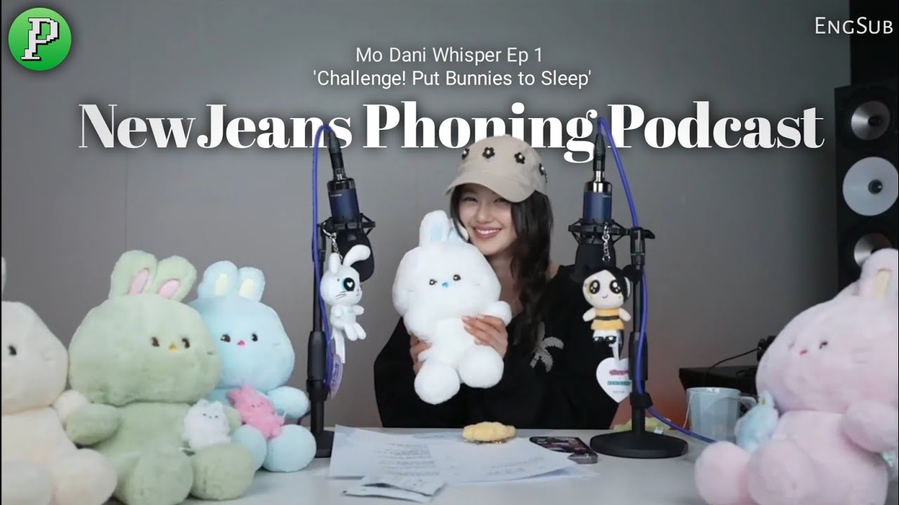 NewJeans Phoning Podcast 20240520 - Mo Dani Whisper Ep 1 'Challenge! Put Bunnies to Sleep' (EngSub)