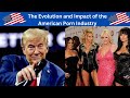 The Evolution and Impact of the American Porn Industry
