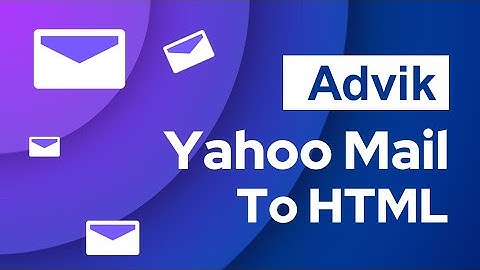 How to Export Yahoo Emails to HTML Files? - Bulk Email Download