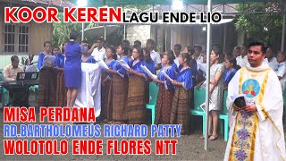 KOOR KEREN LAGU ENDE LIO || MISA PERDANA RD. BARTHOLOMEUS RICHARD PATTY || WOLOTOLO ENDE FLORES NTT