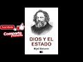 Dios y el Estado. AUDIOLIBRO.  Mijaíl Bakunin. CASTELLANO.