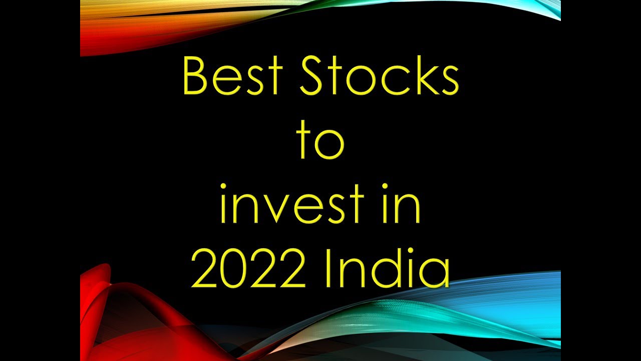 Best Stocks to invest in 2022 India YouTube
