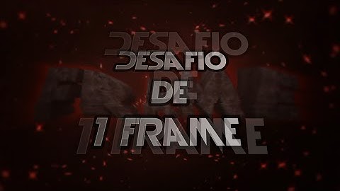 Intro #42- Desafio 1 Frame BY: Me [Desafio do lynzdsn]