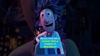 Did you catch this in CLOUDY WITH A CHANCE OF MEATBALLS