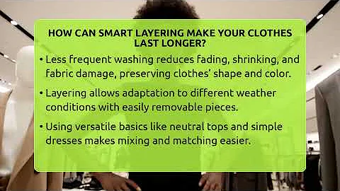 How Can Smart Layering Make Your Clothes Last Longer? - Glam Girl's Closet