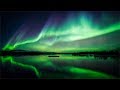 Amazing northern lights beautiful relaxing music meditation music stress relief